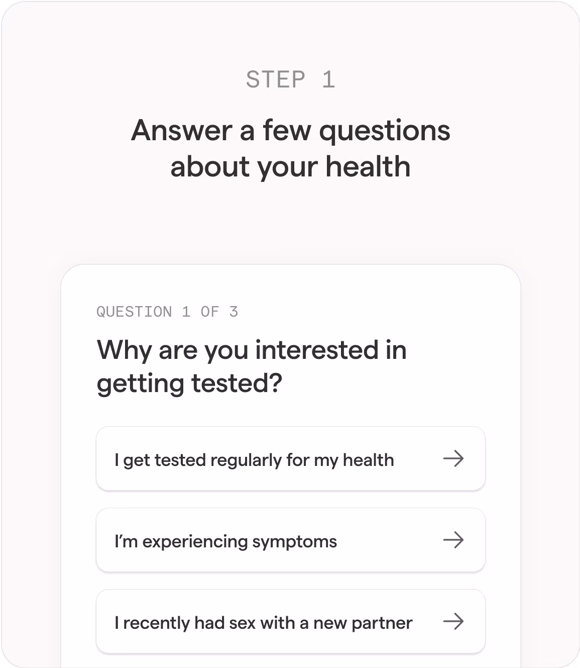 STI Test 3 Step 1: Answer a few questions about your health
