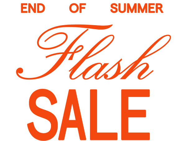 End of summer flash sale